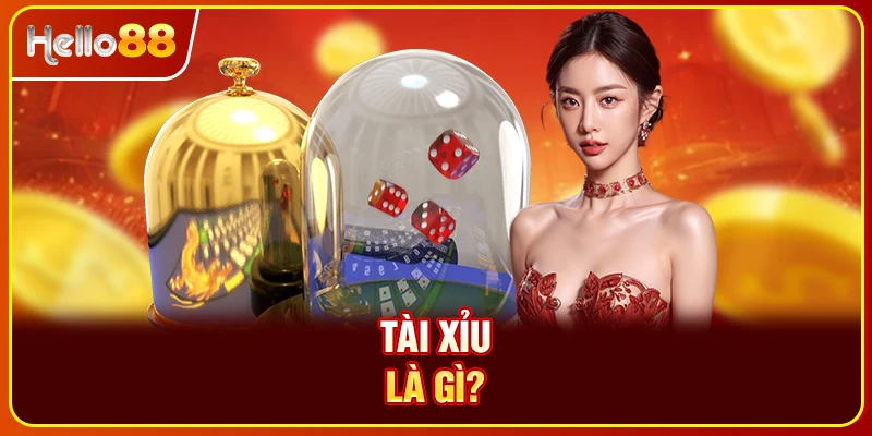 Tài Xỉu là gì?