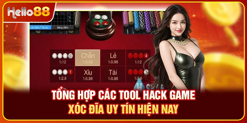 Tổng hợp các tool hack game xóc đĩa uy tín hiện nay