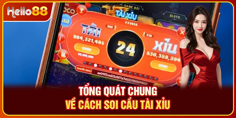 Tổng quát chung về cách soi cầu tài xỉu