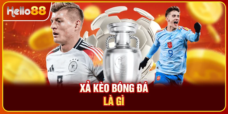 Tìm hiểu xem xả kèo bóng đá là gì
